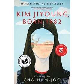 Cho Nam-Joo, Jamie Chang: Kim Jiyoung, Born 1982 A Novel