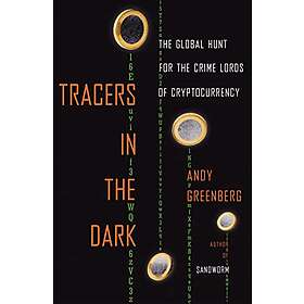 Andy Greenberg: Tracers in the Dark