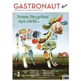 : Gastronaut. Du gröna nya värld