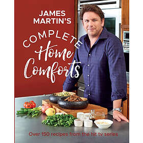 James Martin: Complete Home Comforts