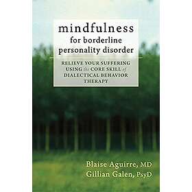 Blaise Aguirre: Mindfulness for Borderline Personality Disorder