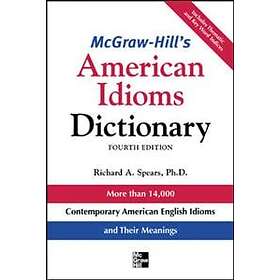 Richard Spears: McGraw-Hill's Dictionary of American Idioms
