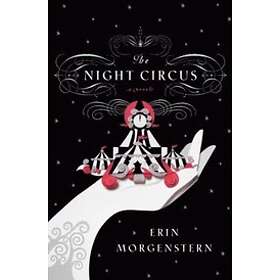 Erin Morgenstern: The Night Circus