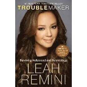 Leah Remini, Rebecca Paley: Troublemaker