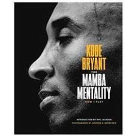 Kobe Bryant: The Mamba Mentality