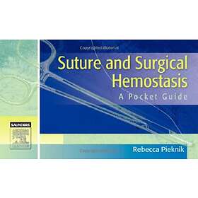 Rebecca Pieknik: Suture and Surgical Hemostasis