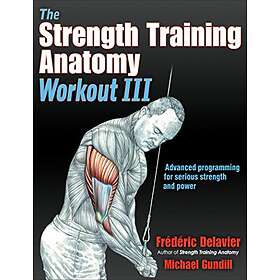 Frederic Delavier, Michael Gundill: The Strength Training Anatomy Workout III