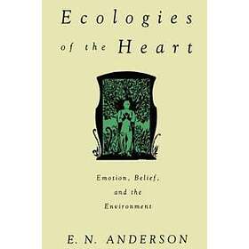 E N Anderson: Ecologies of the Heart