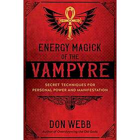 Don Webb: Energy Magick of the Vampyre