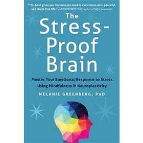 Melanie Greenberg: The Stress-Proof Brain