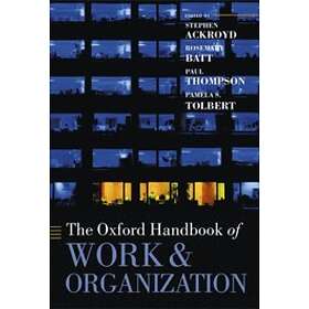 Stephen Ackroyd: The Oxford Handbook of Work and Organization