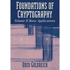 Oded Goldreich: Foundations of Cryptography: Volume 2, Basic Applications