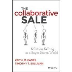 KM Eades: The Collaborative Sale Solution Selling in a Buyer-Driven World