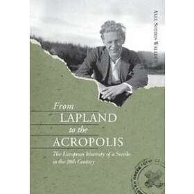 Axel Sotiris Walldén: From Lapland to the Acropolis European itinerary of a Swede in 20th century