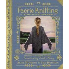Alice Hoffman, Lisa Hoffman: Faerie Knitting