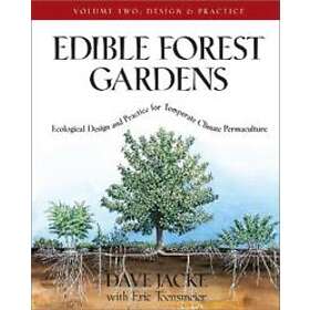Dave Jacke, Eric Toensmeier: Edible Forest Gardens, Volume II