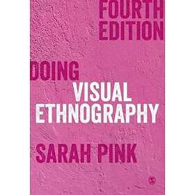 Sarah Pink: Doing Visual Ethnography