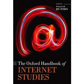 William H Dutton: The Oxford Handbook of Internet Studies
