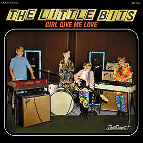 The Little Bits - Girl Give Me Love Limited Edition LP