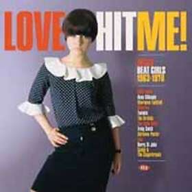 Diverse Artister - Love Hit Me! Decca Beat Girls 1962-1970 LP