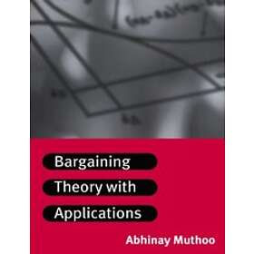 Abhinay Muthoo: Bargaining Theory with Applications