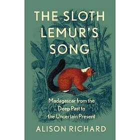 Alison Richard: The Sloth Lemur's Song