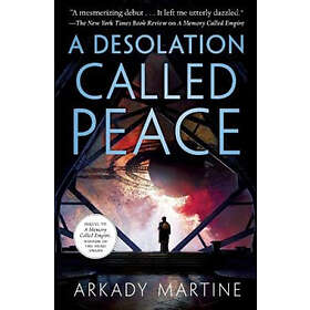 Arkady Martine: Desolation Called Peace