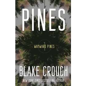 Blake Crouch: Pines: Wayward 1