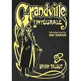 Bryan Talbot: Grandville L'Integrale