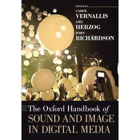 Carol Vernallis: The Oxford Handbook of Sound and Image in Digital Media