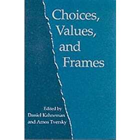 Daniel Kahneman: Choices, Values, and Frames