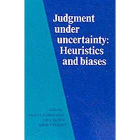 Daniel Kahneman: Judgment under Uncertainty