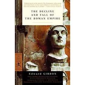 Edward Gibbon, Hans-Friedrich Mueller: The Decline and Fall of the Roman Empire