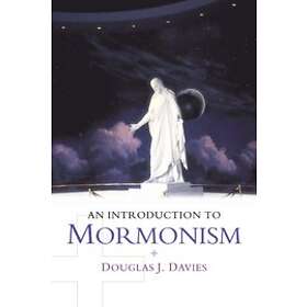 Douglas J Davies: An Introduction to Mormonism