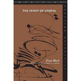 Ernst Bloch: The Spirit of Utopia