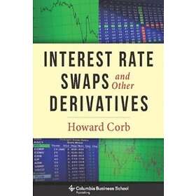 Howard Corb: Interest Rate Swaps and Other Derivatives
