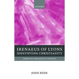 John Behr: Irenaeus of Lyons