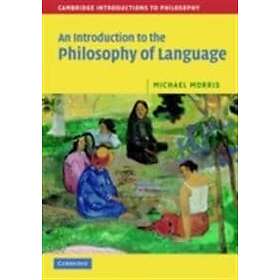 Michael Morris: An Introduction to the Philosophy of Language