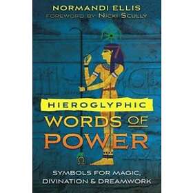 Normandi Ellis: Hieroglyphic Words of Power