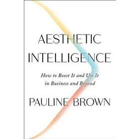 Pauline Brown: Aesthetic Intelligence