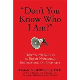 Ph D Durvasula Ramani S: 'Don't You Know Who I Am?'