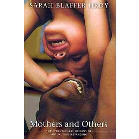 Sarah Blaffer Hrdy: Mothers and Others