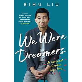 Simu Liu: We Were Dreamers