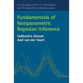 Subhashis Ghosal: Fundamentals of Nonparametric Bayesian Inference