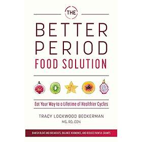 Tracy Lockwood Beckerman: The Better Period Food Solution