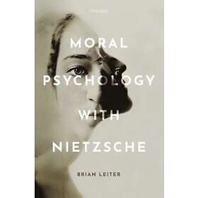 Moral Psychology with Nietzsche