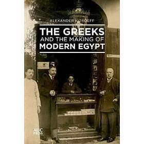 The Greeks and the Making of Modern Egypt