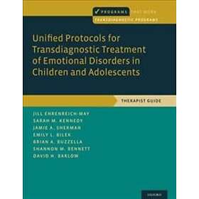 Unified Protocols for Transdiagnostic Treatment of Emotional Disorders in Children and Adolescents