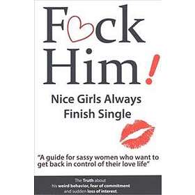 Brian Nox, Brian Keephimattacted: F*CK Him! Nice Girls Always Finish Single 'A guide for sassy women who want to get back in control of thei