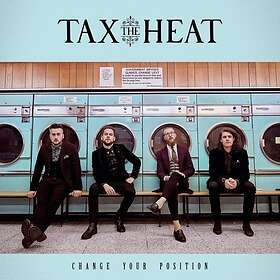 Tax The Heat - Change Your Position CD